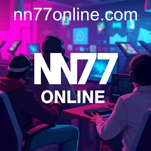 The Rise of NN77 Online: A New Age of Digital Gaming